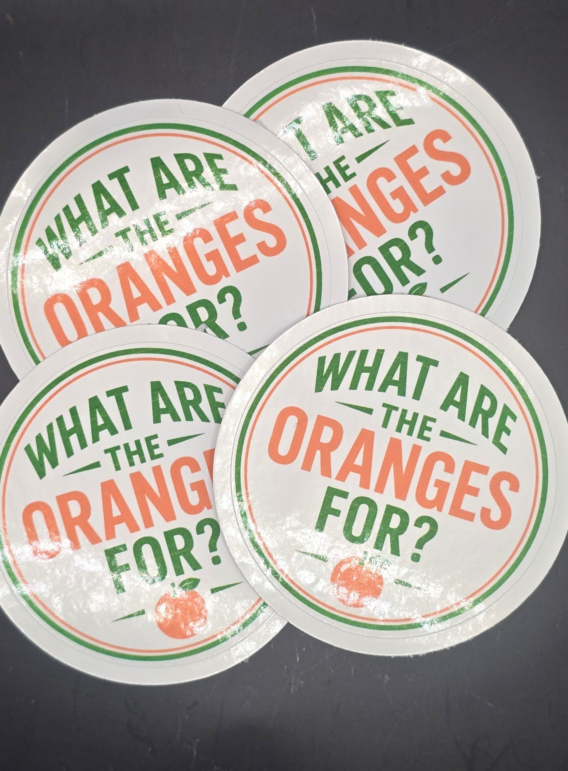 WHAT ARE THE ORANGES FOR? 🍊 Sticker