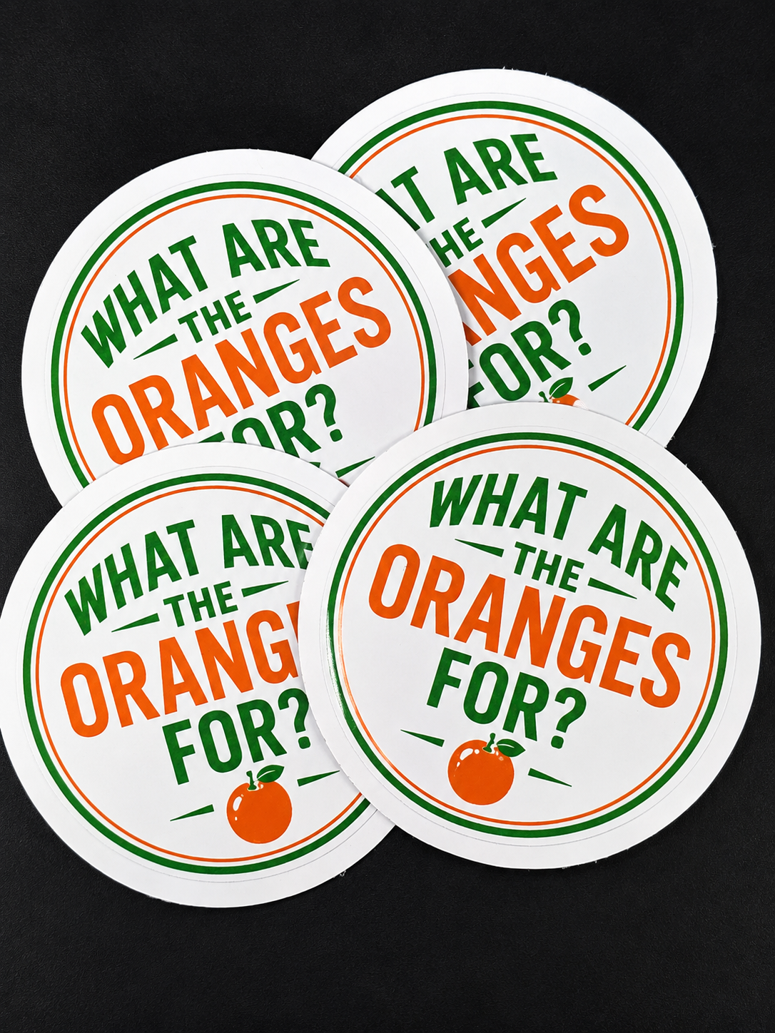 WHAT ARE THE ORANGES FOR? 🍊 Sticker